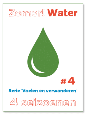 Voelen en verwonderen #4 - Zomer! Water